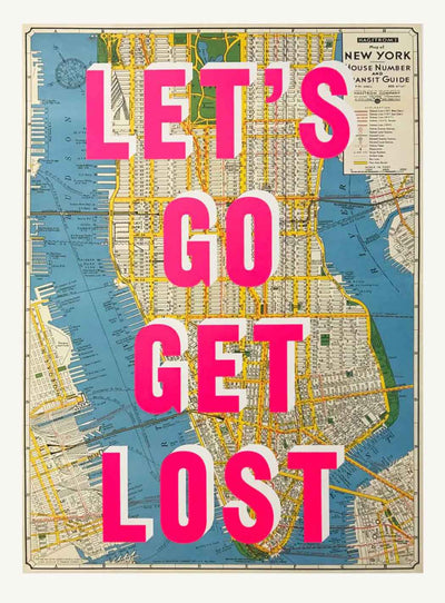 NYC - Let's Go Get Lost - Pink by Dave Buonaguidi - Art Republic