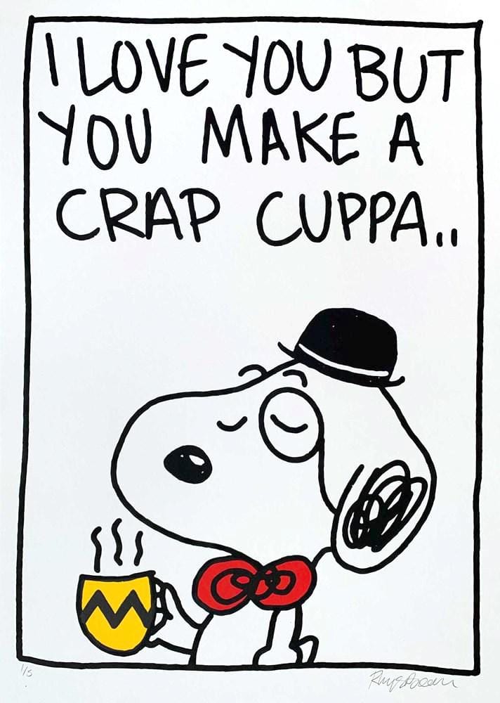 I Love You but You Make a Crap Cuppa, Charlie Brown Enlarged