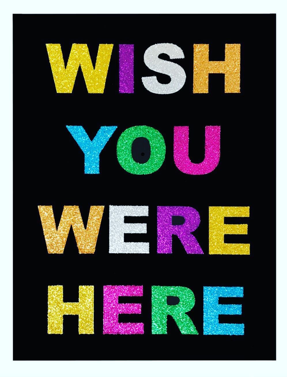 Wish You Were Here (Glitter) Enlarged