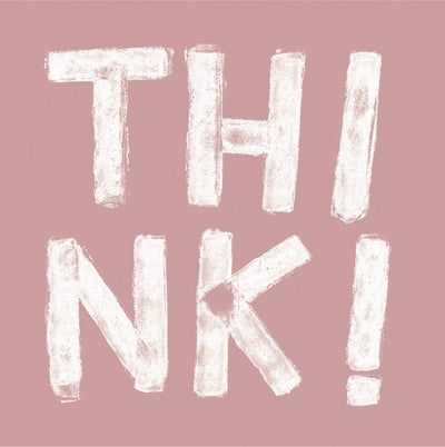 THINK! (Pink) Art Print by Horace Panter - Art Republic