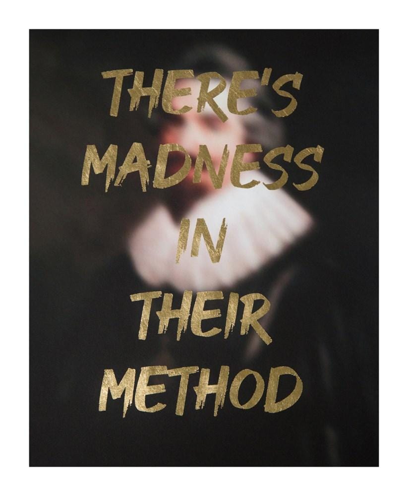 There's Madness in Their Method - Gold Enlarged