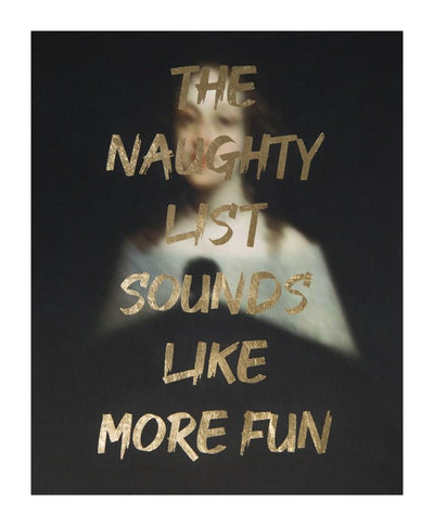 The Naughty List Sounds Like More Fun - Gold Art Print by AAWatson - Art Republic