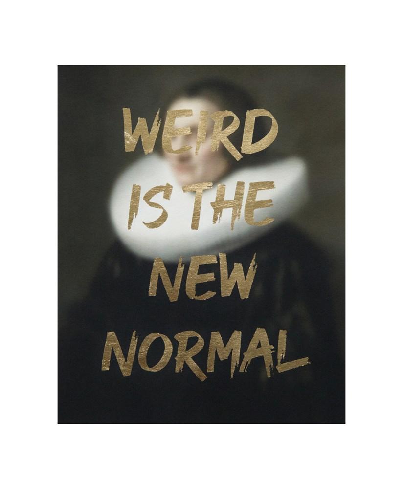 Weird Is the New Normal - Gold Enlarged