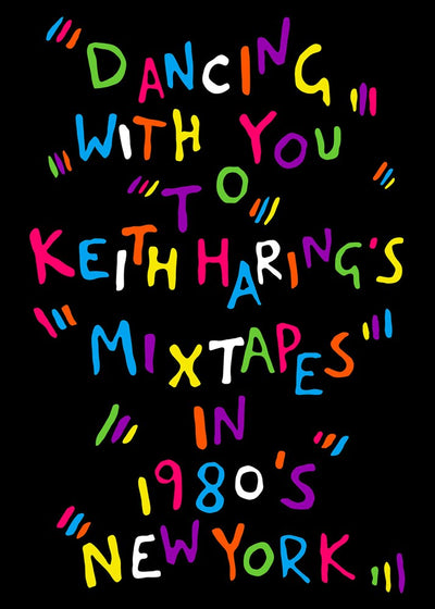 Dancing With You To Keith Haring's Mixtapes In 1980's New York