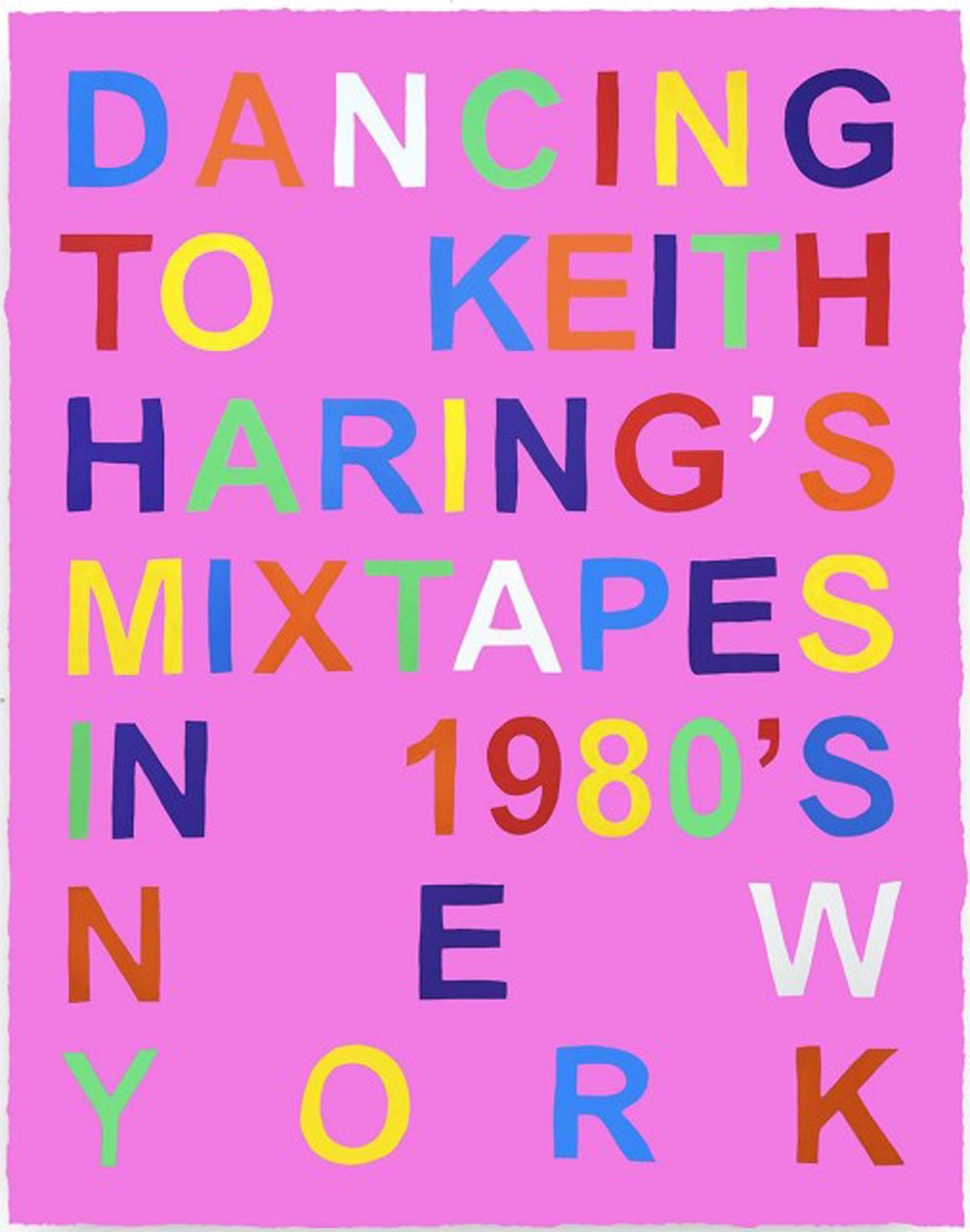 Dancing To Keith Haring’s Mixtapes In 1980’s New York - Pink Enlarged