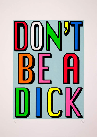 Don't Be A Dick - Blue Art Print by Hannah Carvell - Art Republic