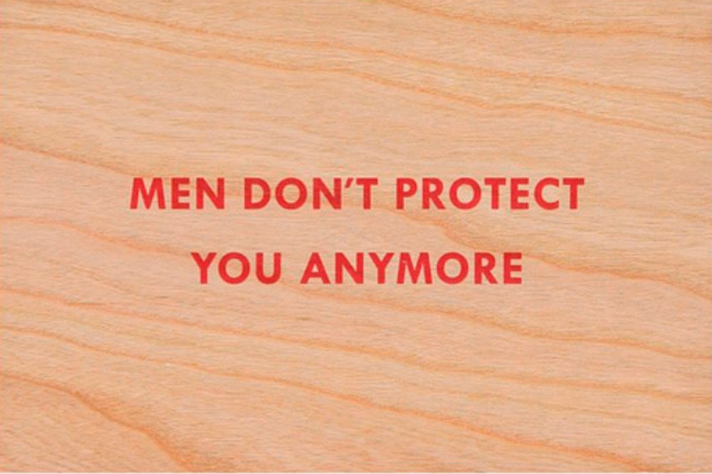 Men Don't Protect You Anymore Enlarged