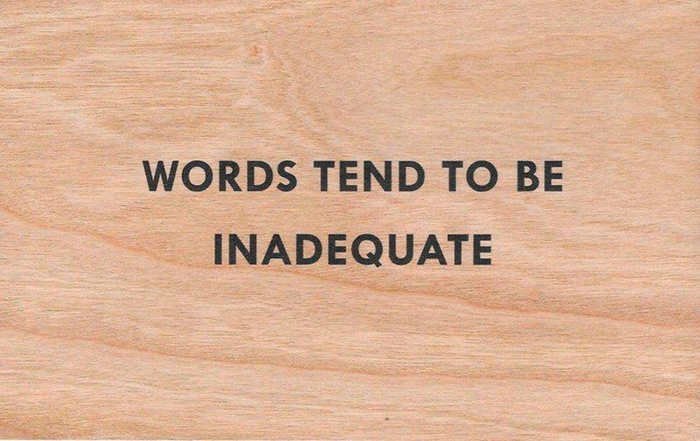 Words Tend To Be Inadequate Enlarged