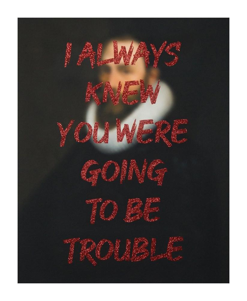 I Always Knew You Were Going to Be Trouble - Red Glitter Enlarged