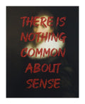 There Is Nothing Common About Sense - Red Glitter