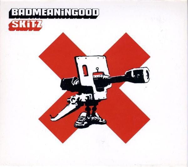 Skitz - Badmeaningood Vol 1, 2002 Enlarged