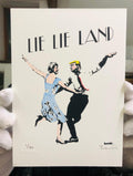 Lie Lie Land (Hand Finished), 2017
