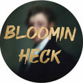 Bloomin Heck