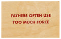 Fathers Often Use Too Much Force, 1996
