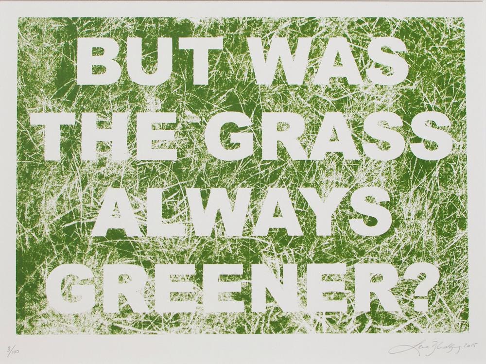 But Was The Grass Always Greener? Enlarged