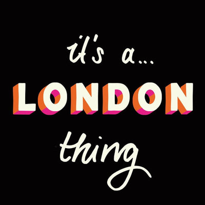 It's a London Thing AP