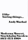I like Boring Things by Andy Warhol